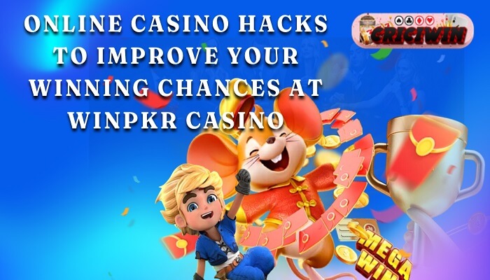 Online Casino Hacks to Improve Your Winning Chances at WINPKR Casino